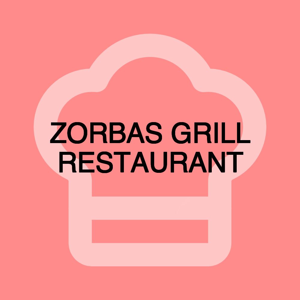 ZORBAS GRILL RESTAURANT