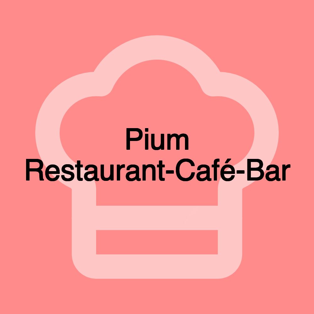 Pium Restaurant-Café-Bar