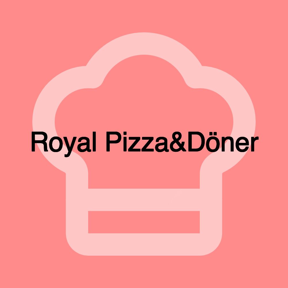 Royal Pizza&Döner