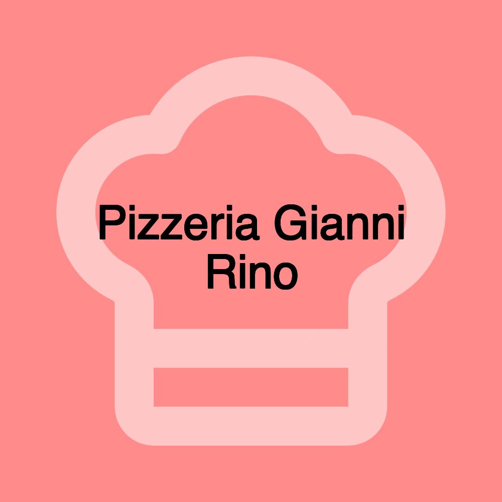 Pizzeria Gianni Rino