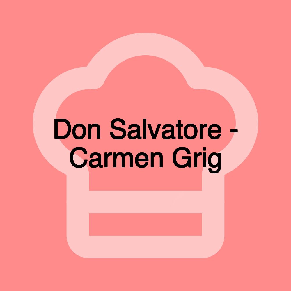 Don Salvatore - Carmen Grig