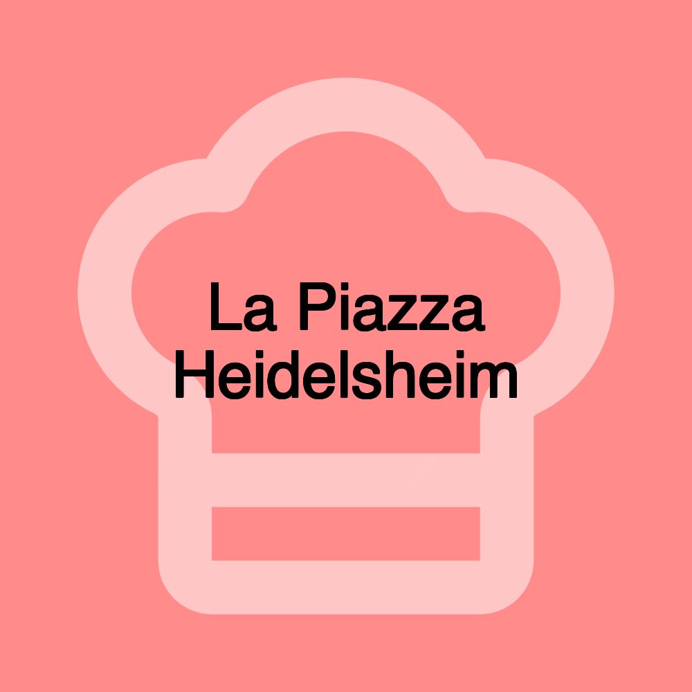 La Piazza Heidelsheim