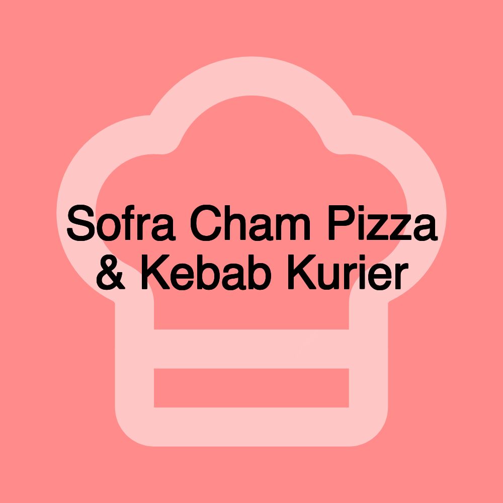 Sofra Cham Pizza & Kebab Kurier