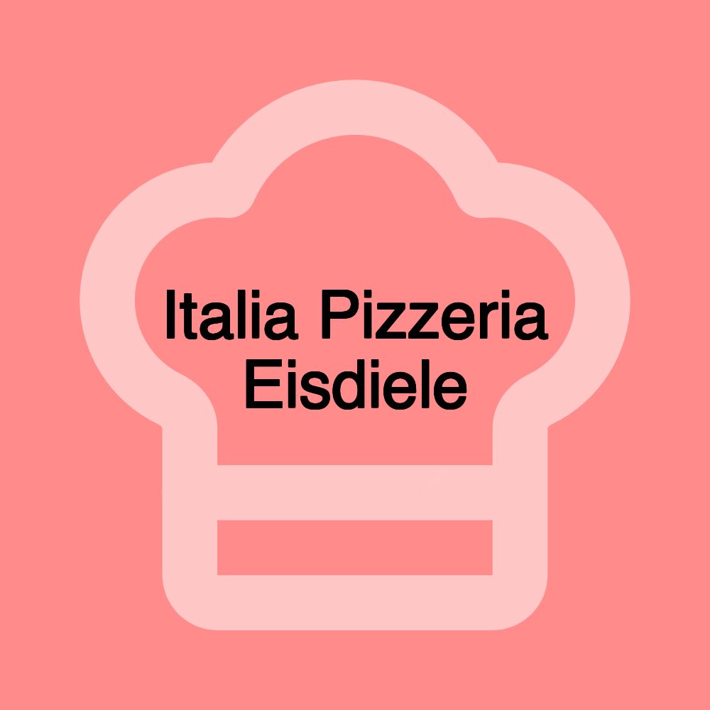 Italia Pizzeria Eisdiele