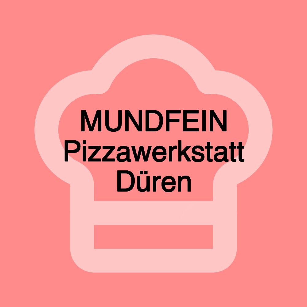 MUNDFEIN Pizzawerkstatt Düren