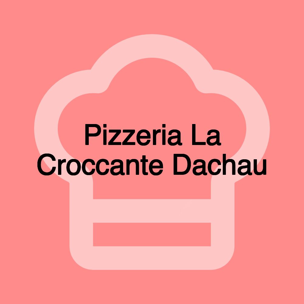 Pizzeria La Croccante Dachau