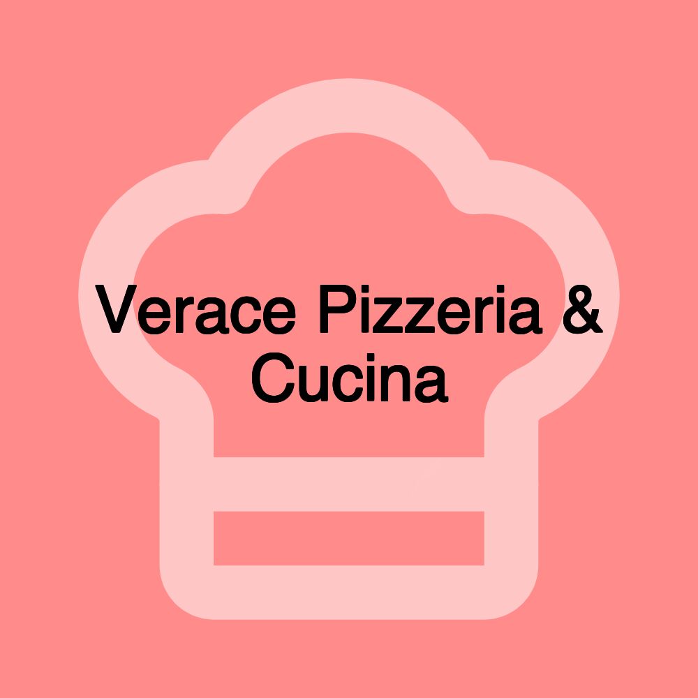 Verace Pizzeria & Cucina