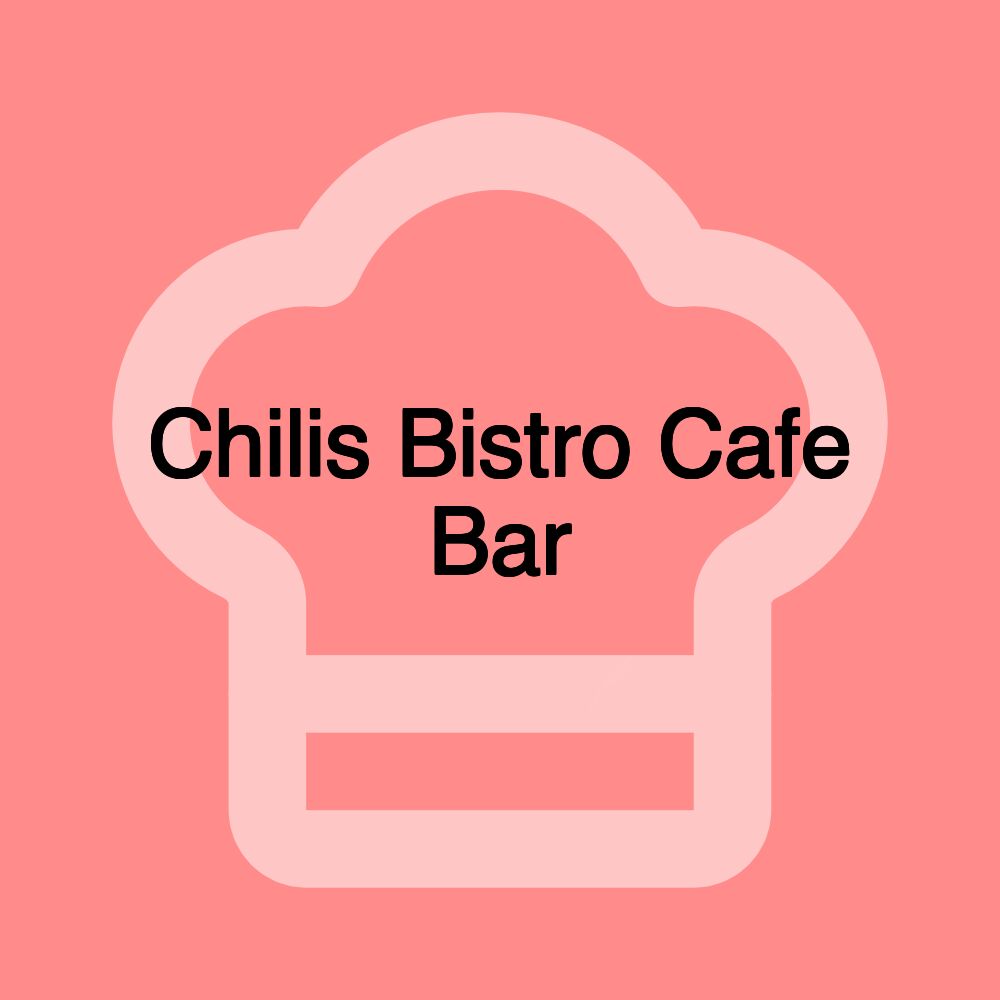 Chilis Bistro Cafe Bar