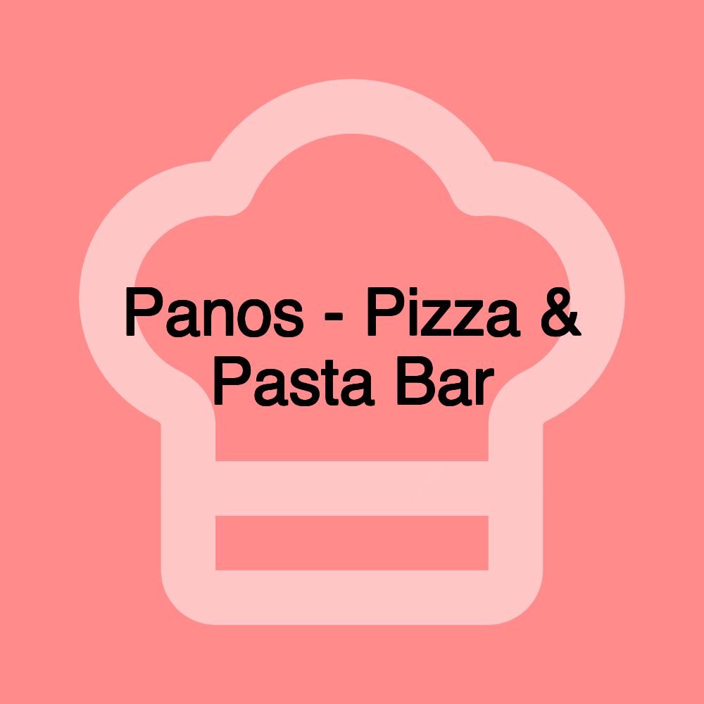 Panos - Pizza & Pasta Bar