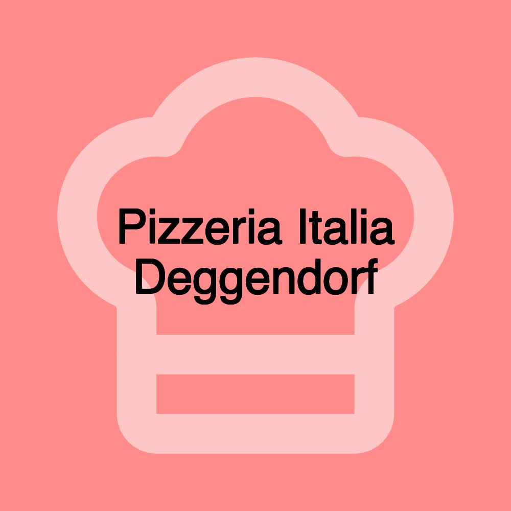 Pizzeria Italia Deggendorf