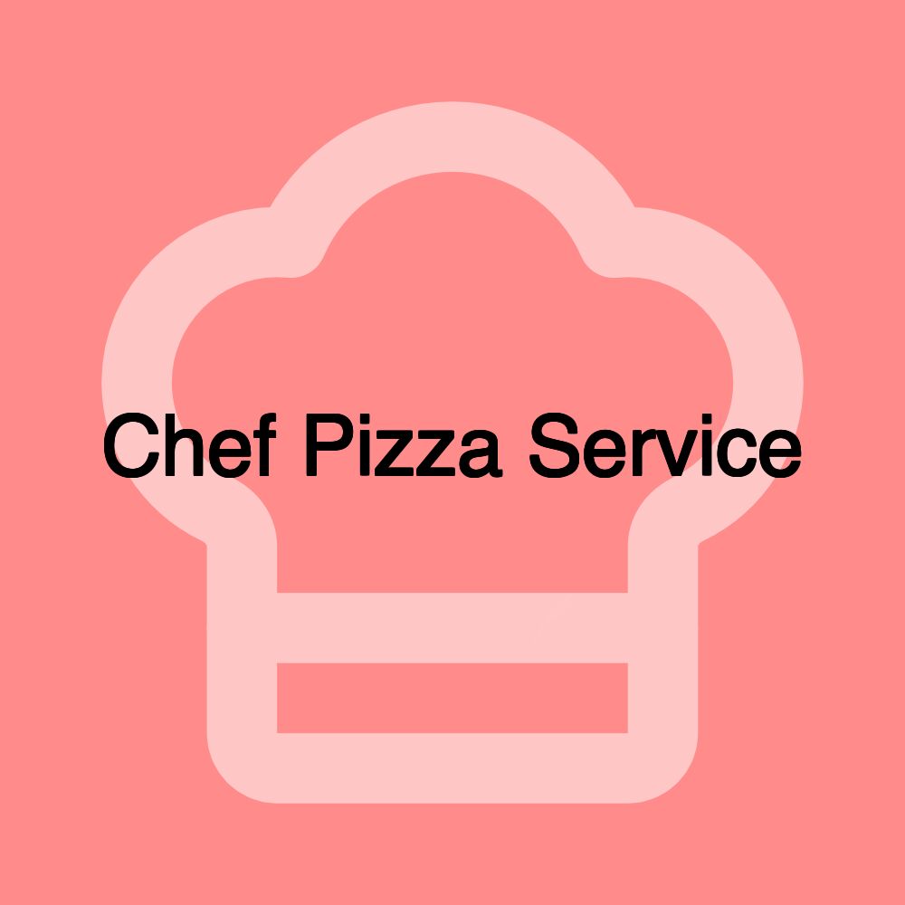 Chef Pizza Service