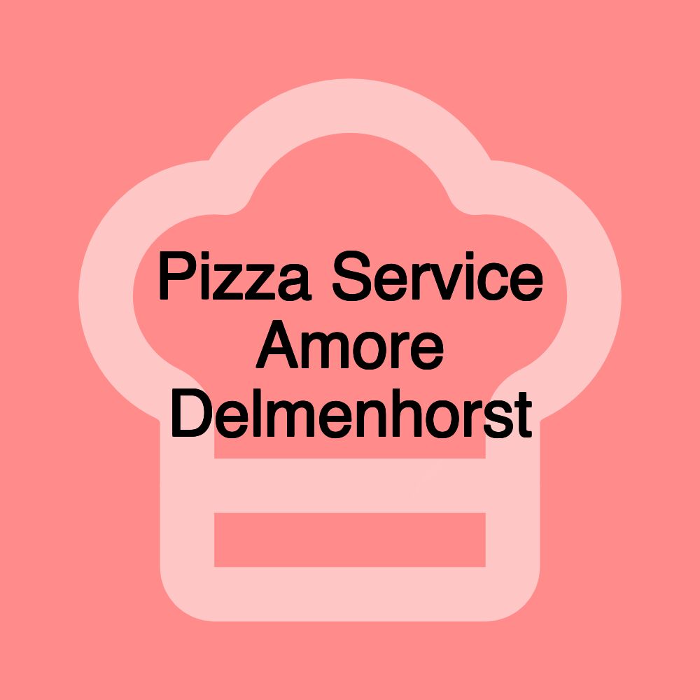 Pizza Service Amore Delmenhorst