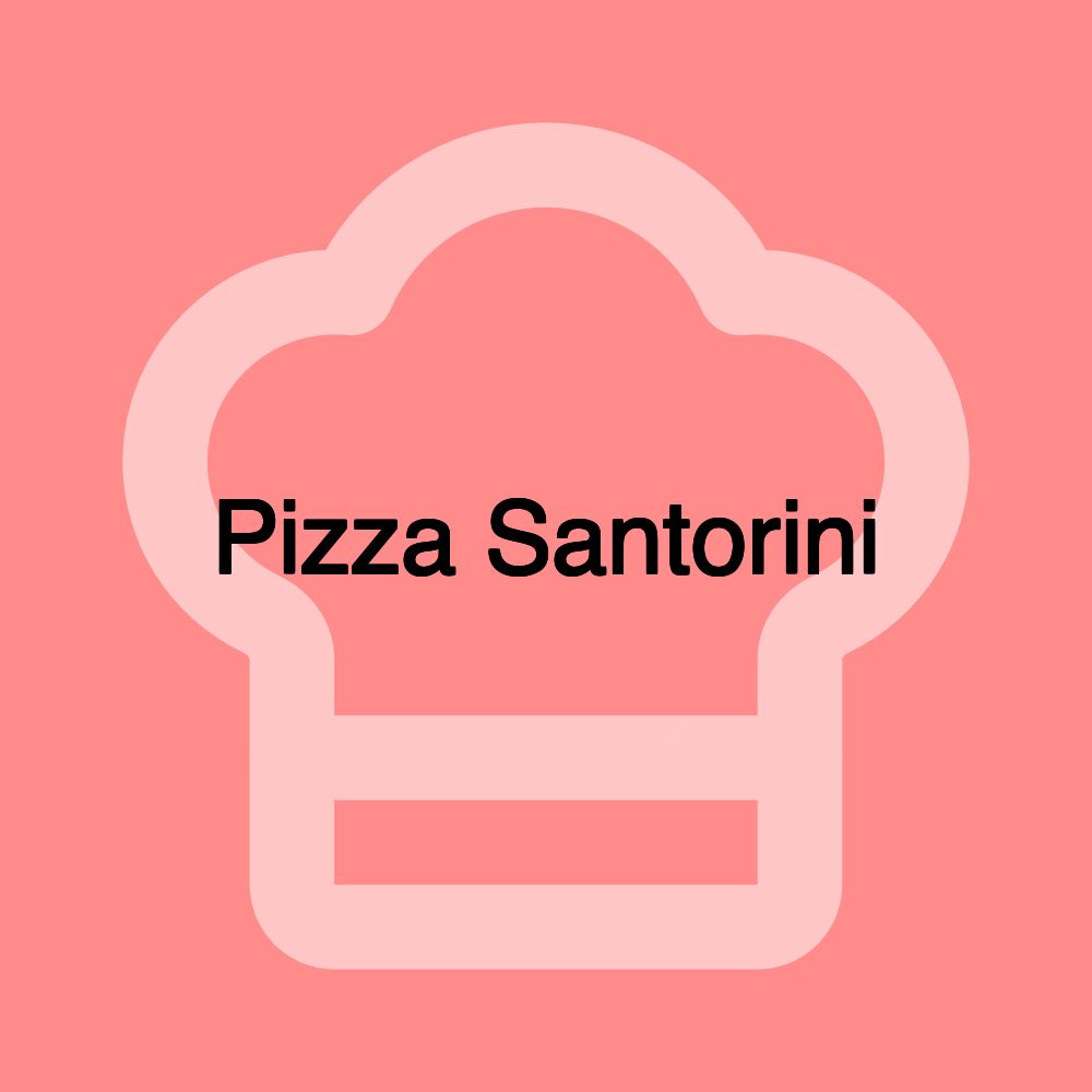 Pizza Santorini