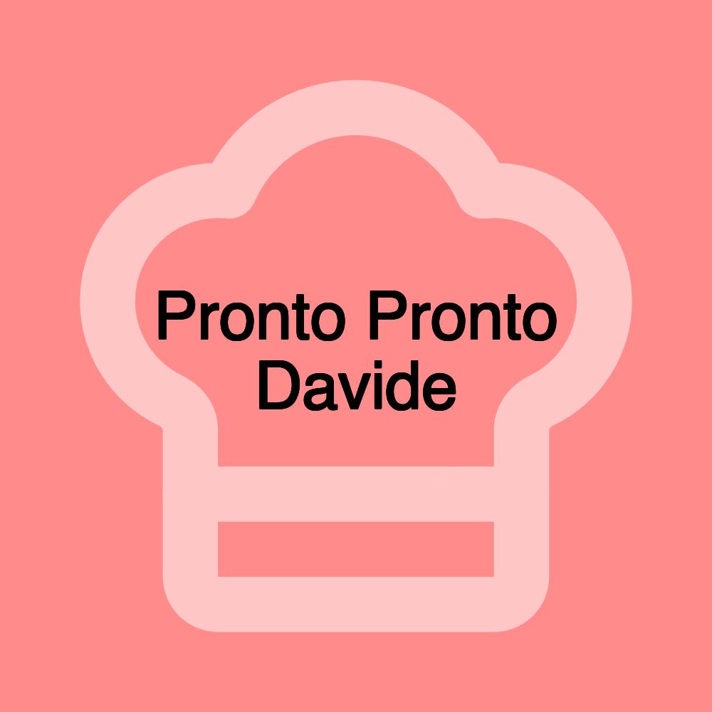 Pronto Pronto Davide