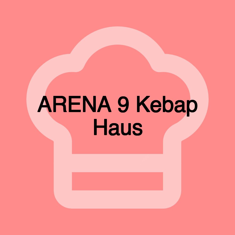 ARENA 9 Kebap Haus