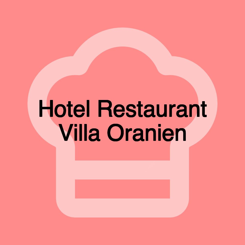 Hotel Restaurant Villa Oranien