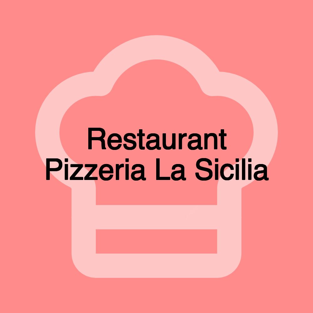 Restaurant Pizzeria La Sicilia