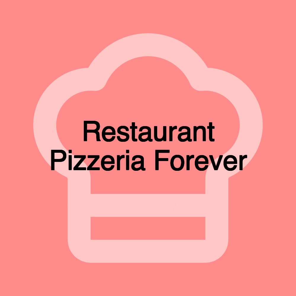 Restaurant Pizzeria Forever