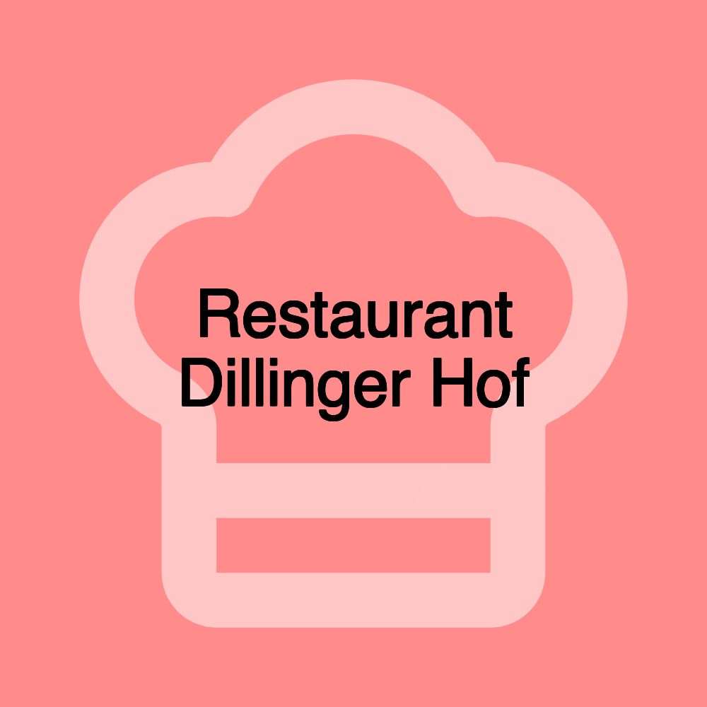 Restaurant Dillinger Hof