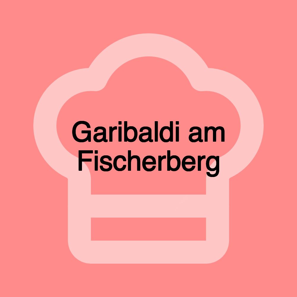 Garibaldi am Fischerberg