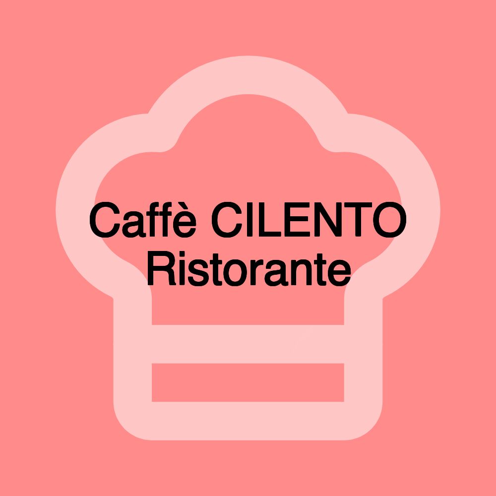 Caffè CILENTO Ristorante