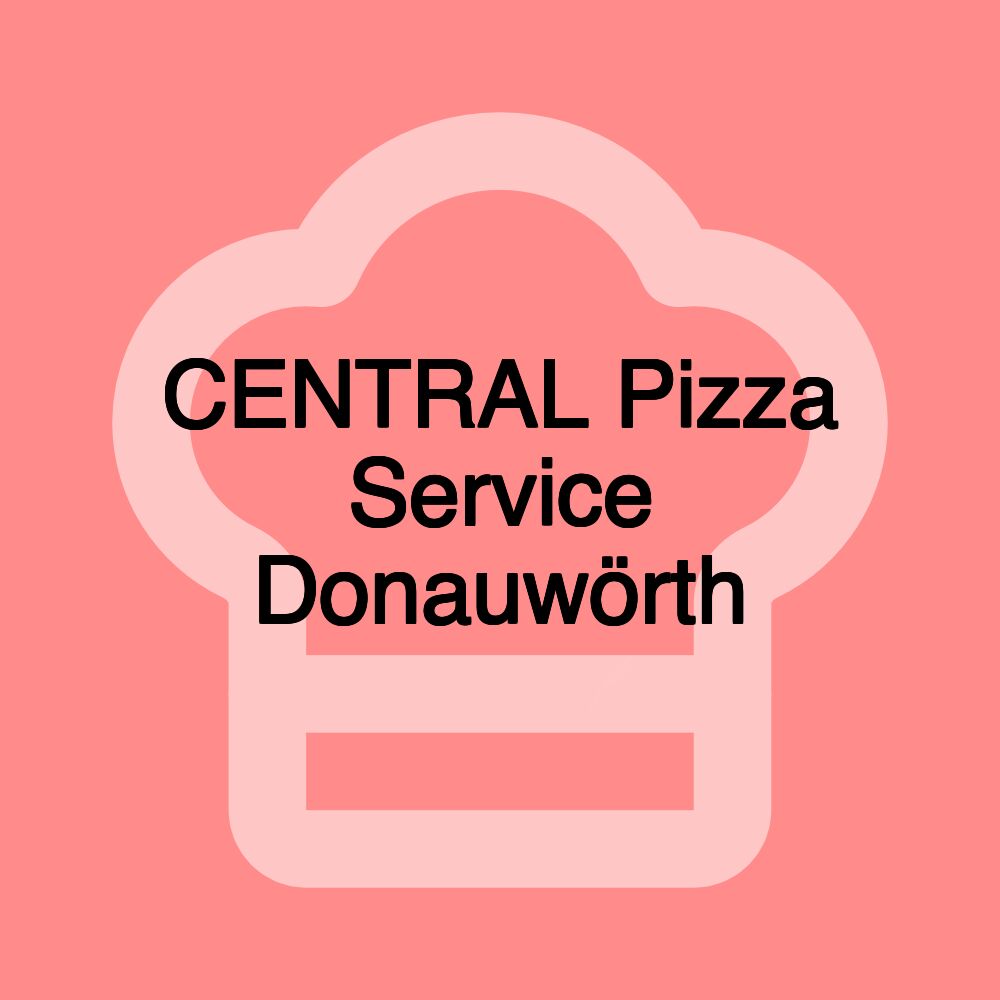 CENTRAL Pizza Service Donauwörth