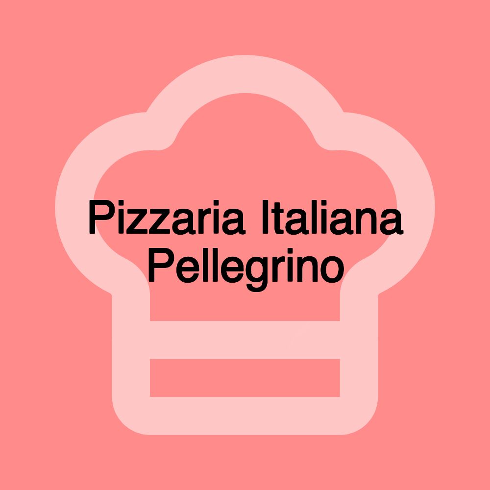 Pizzaria Italiana Pellegrino