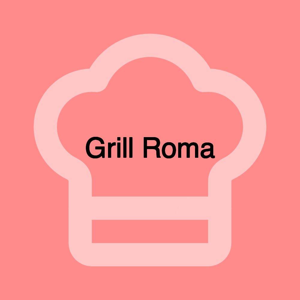 Grill Roma