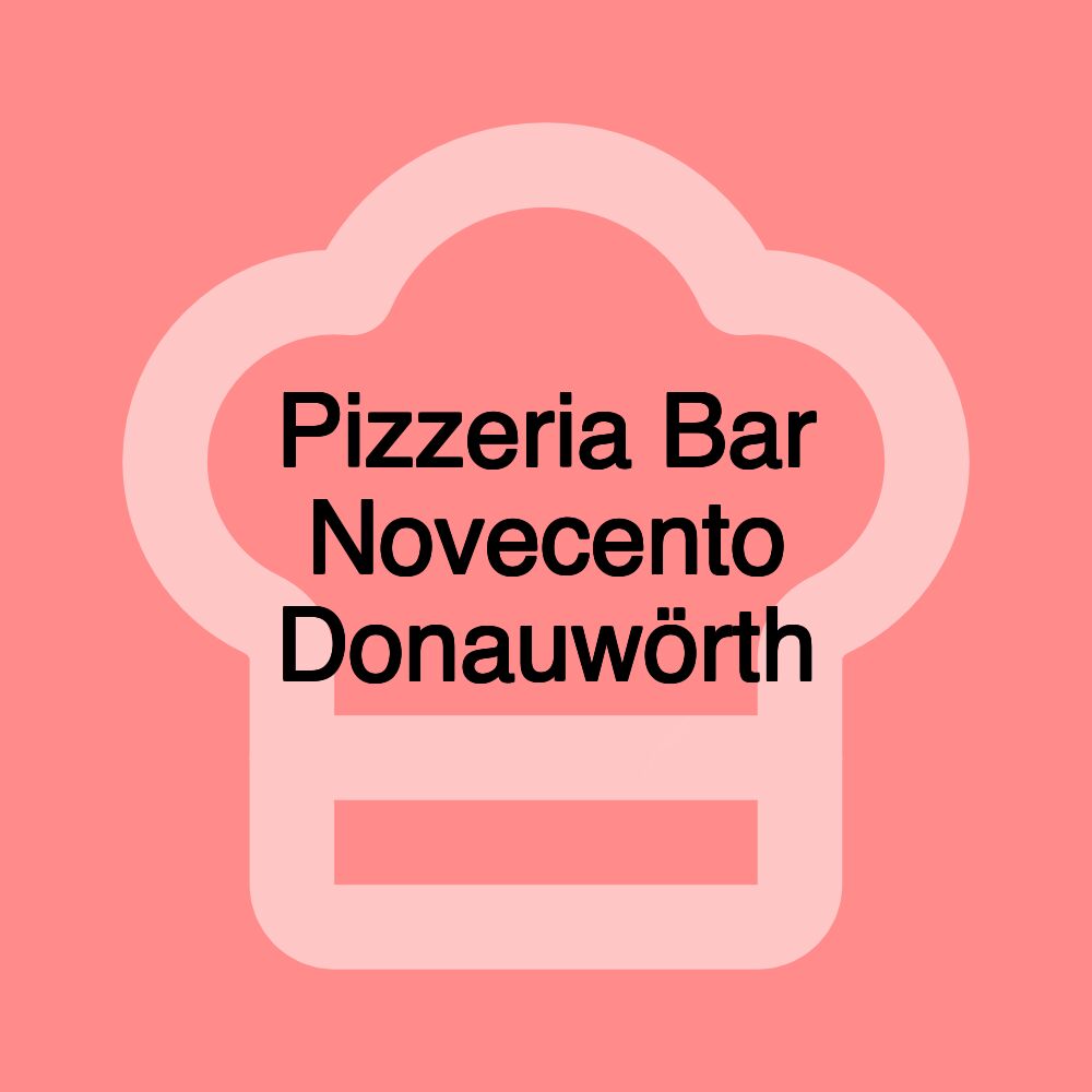 Pizzeria Bar Novecento Donauwörth