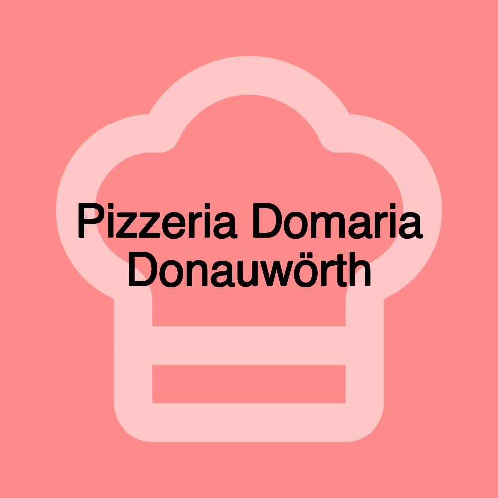 Pizzeria Domaria Donauwörth