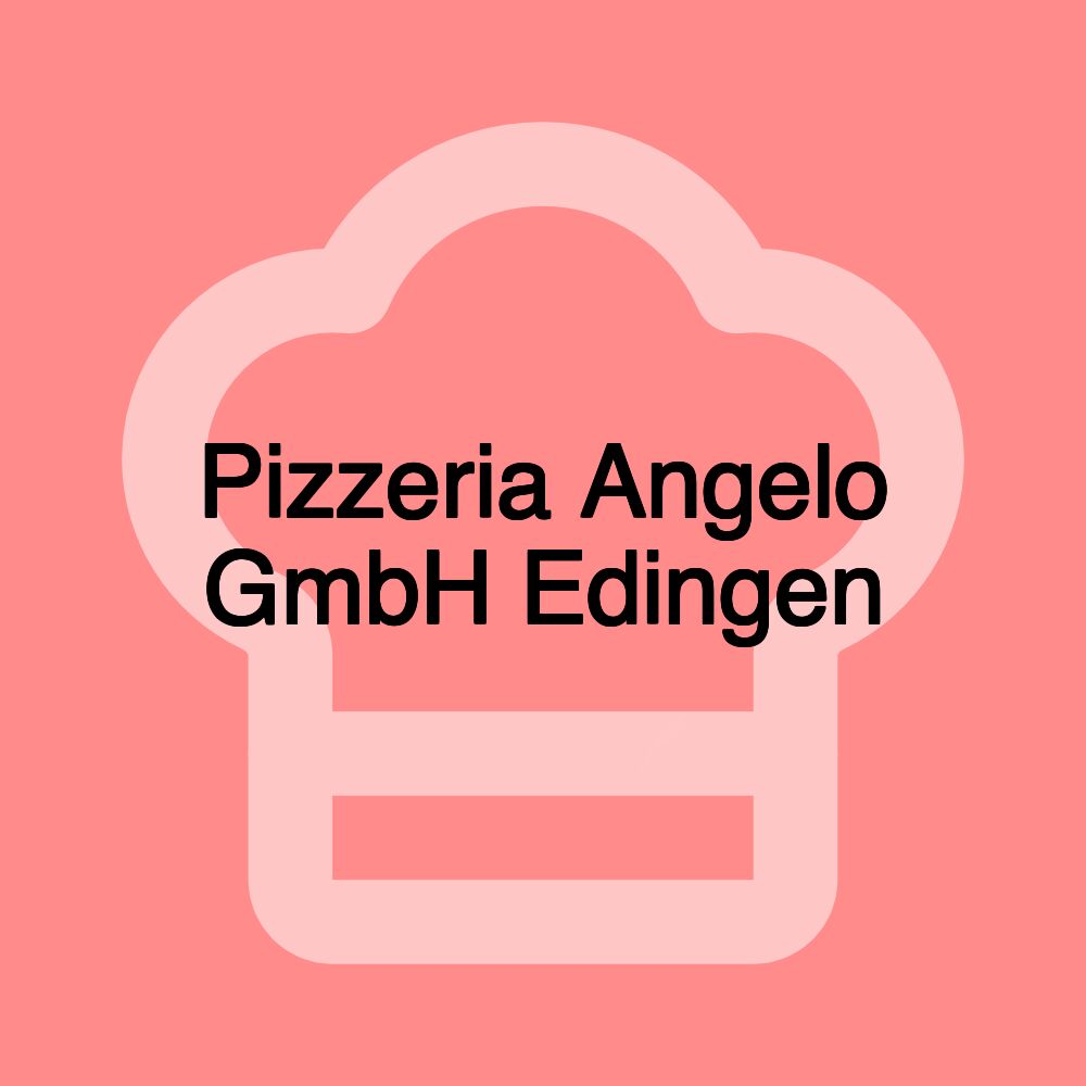 Pizzeria Angelo GmbH Edingen