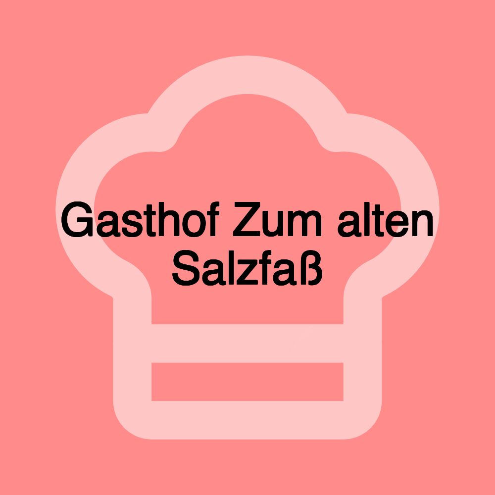 Gasthof Zum alten Salzfaß