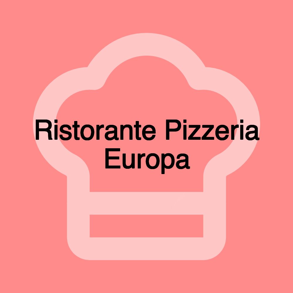 Ristorante Pizzeria Europa