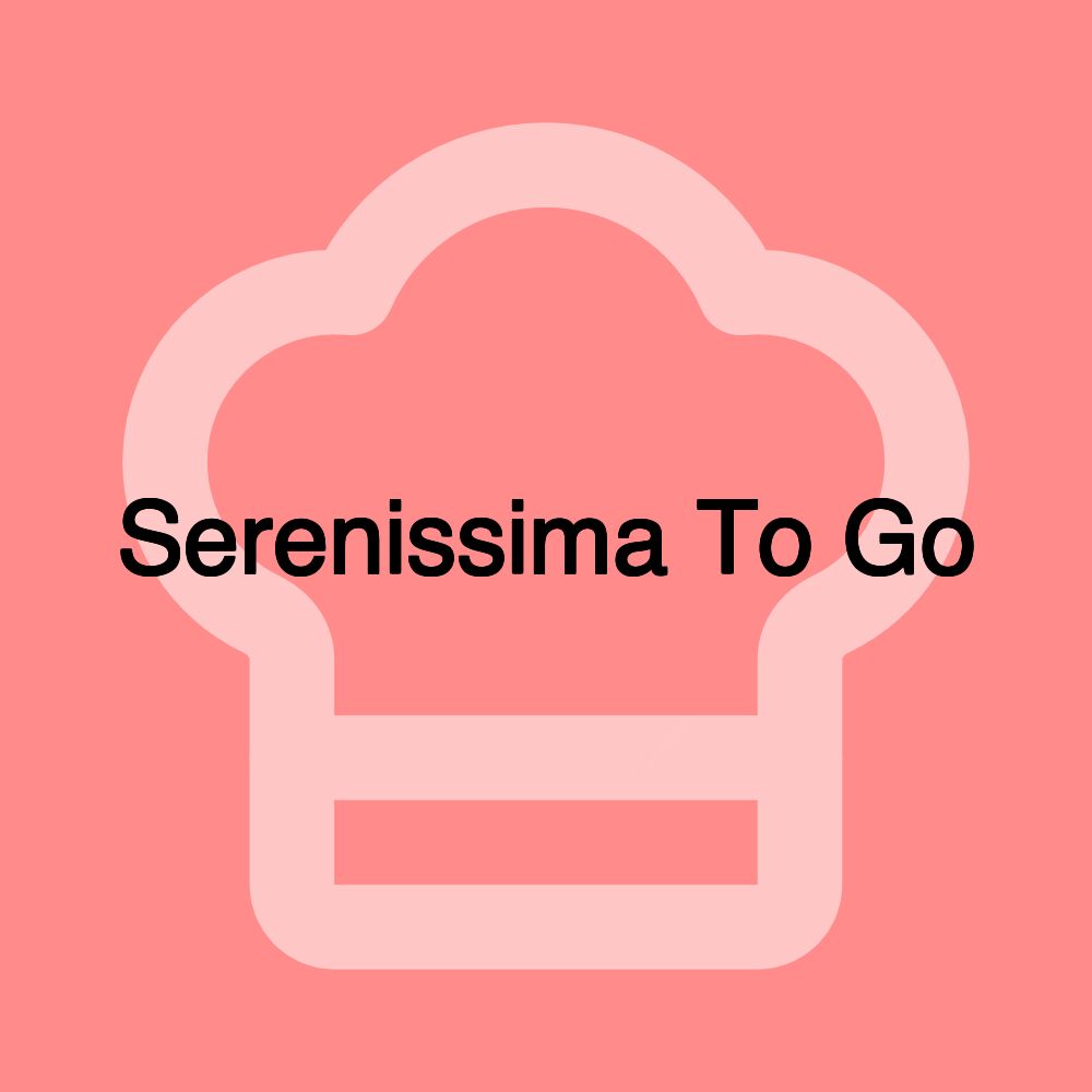 Serenissima To Go