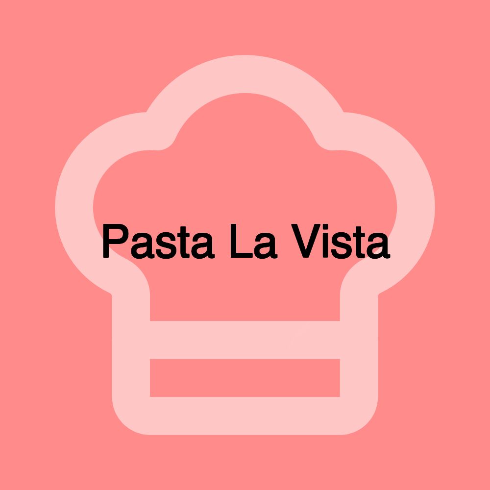 Pasta La Vista