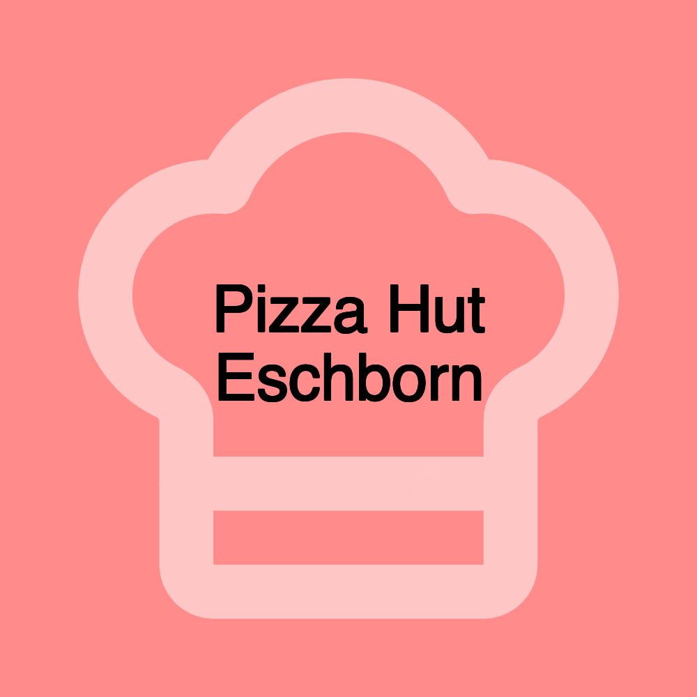 Pizza Hut Eschborn