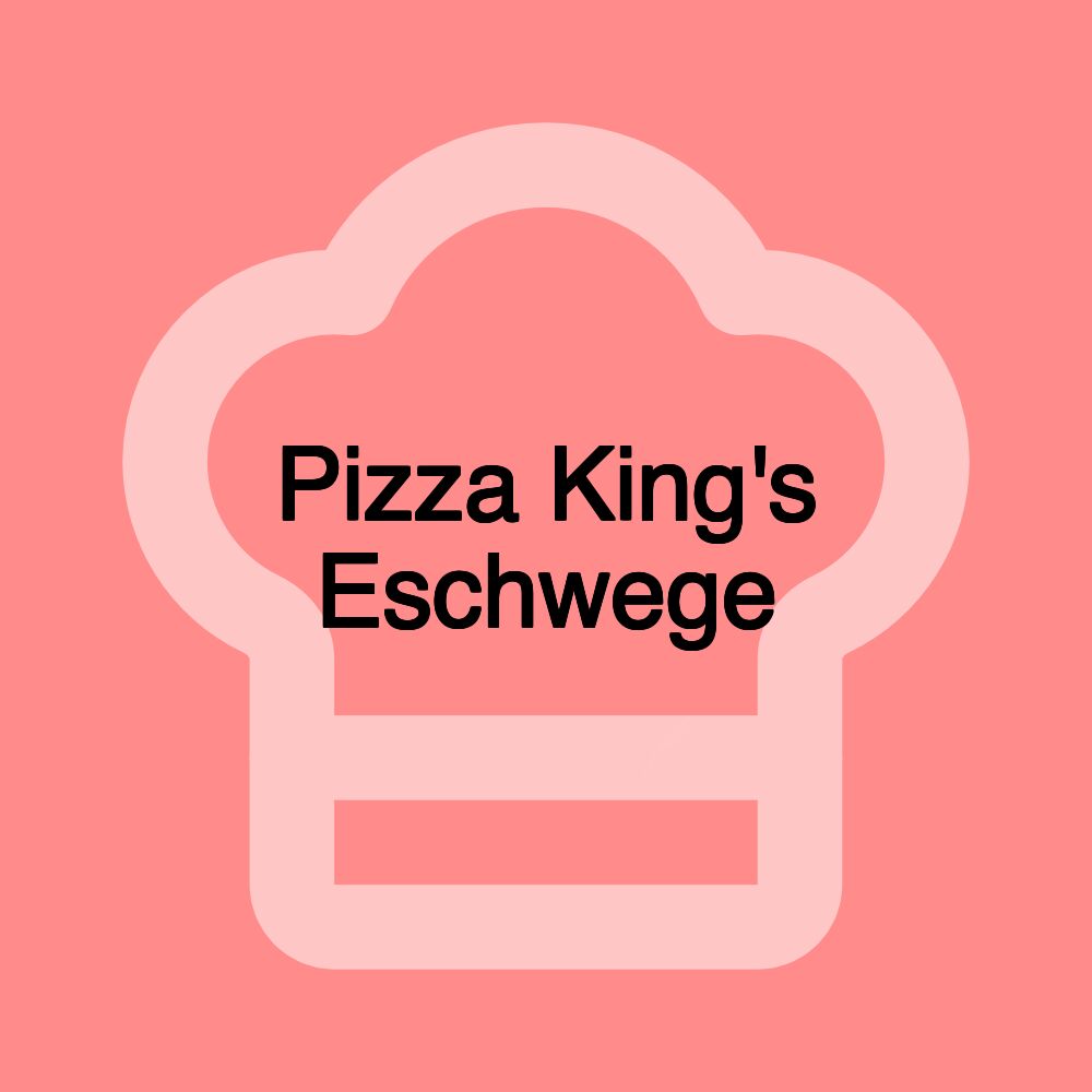 Pizza King's Eschwege