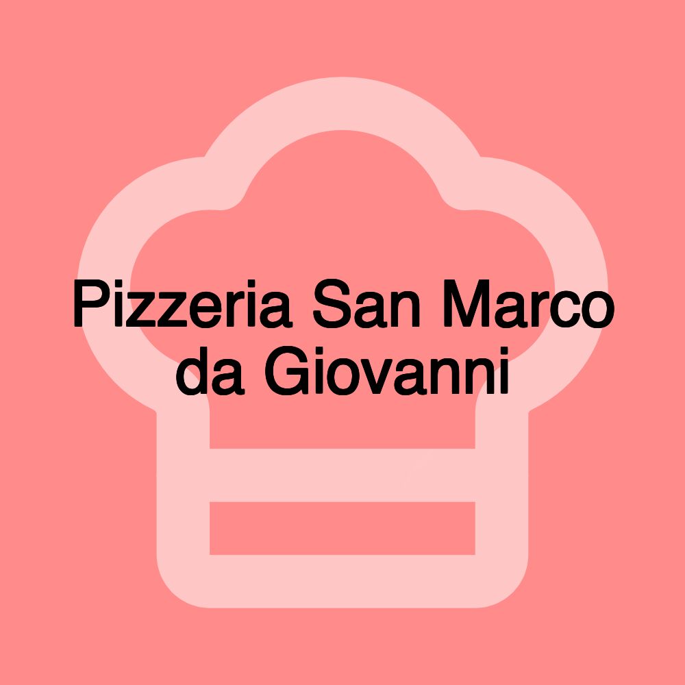 Pizzeria San Marco da Giovanni