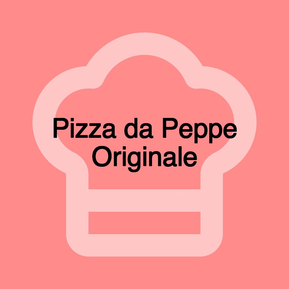 Pizza da Peppe Originale