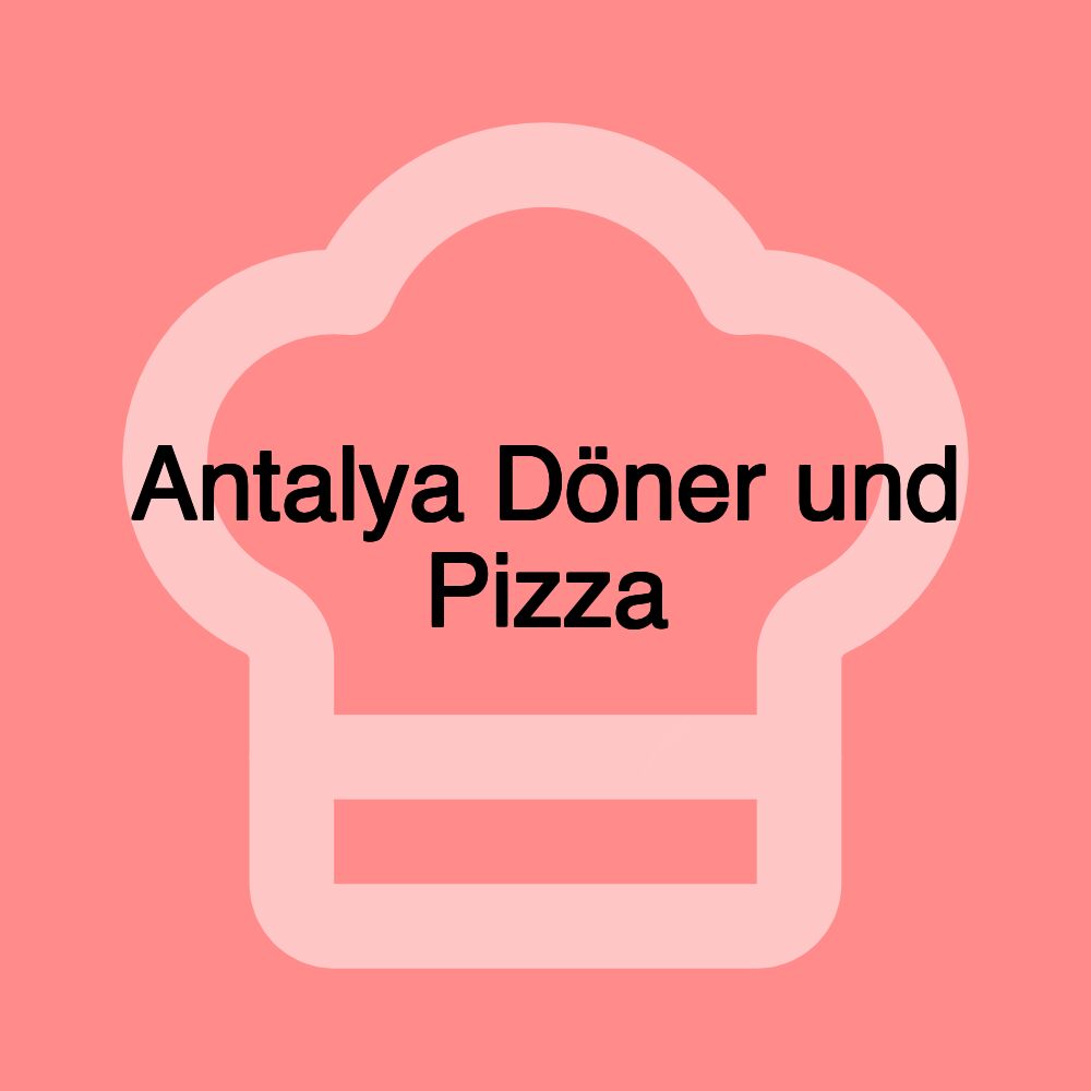 Antalya Döner und Pizza