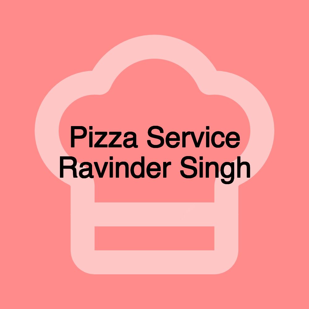 Pizza Service Ravinder Singh