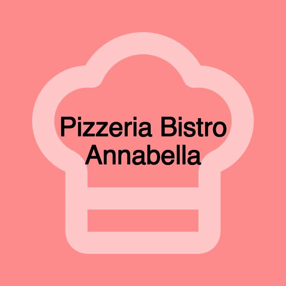 Pizzeria Bistro Annabella