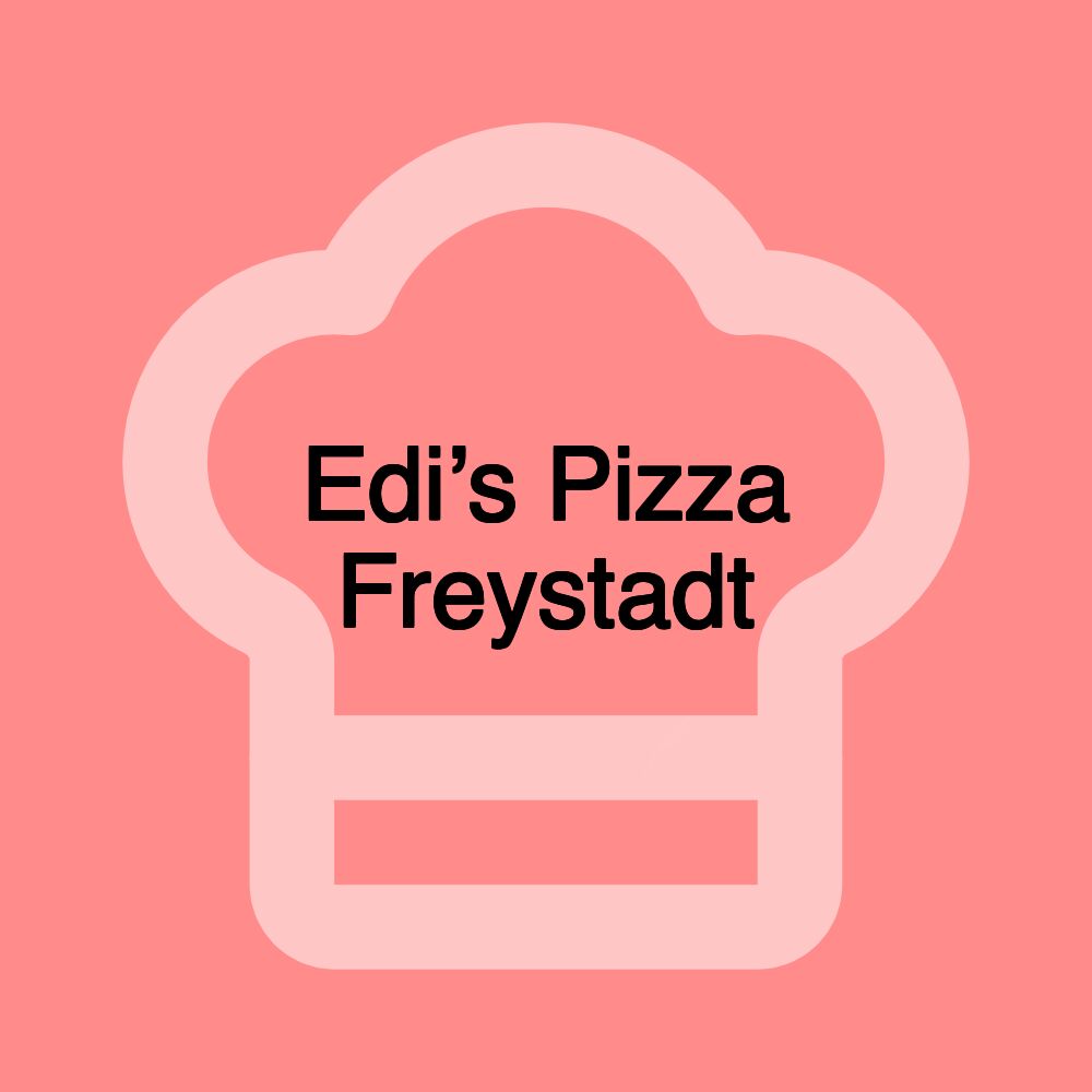 Edi’s Pizza Freystadt