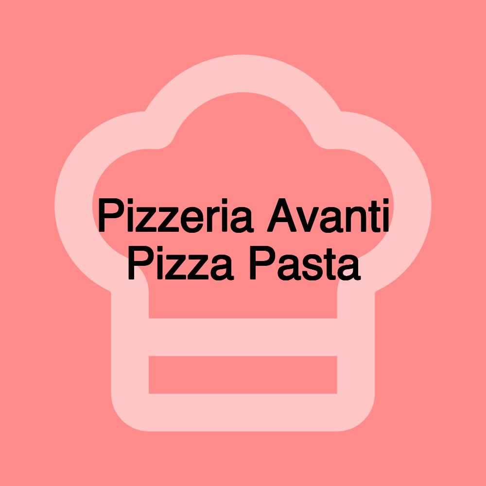 Pizzeria Avanti Pizza Pasta