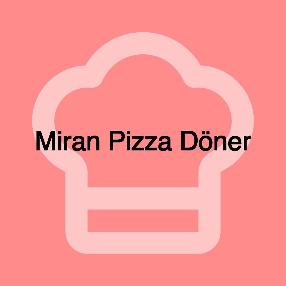 Miran Pizza Döner