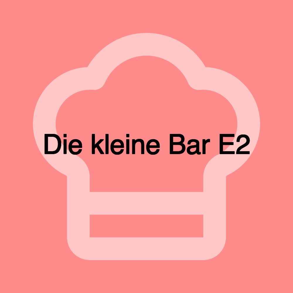 Die kleine Bar E2