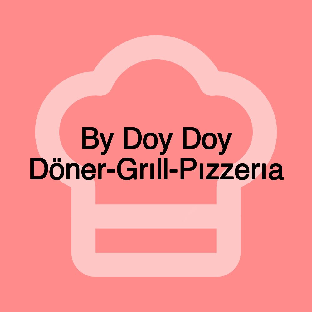 By Doy Doy Döner-Grıll-Pızzerıa