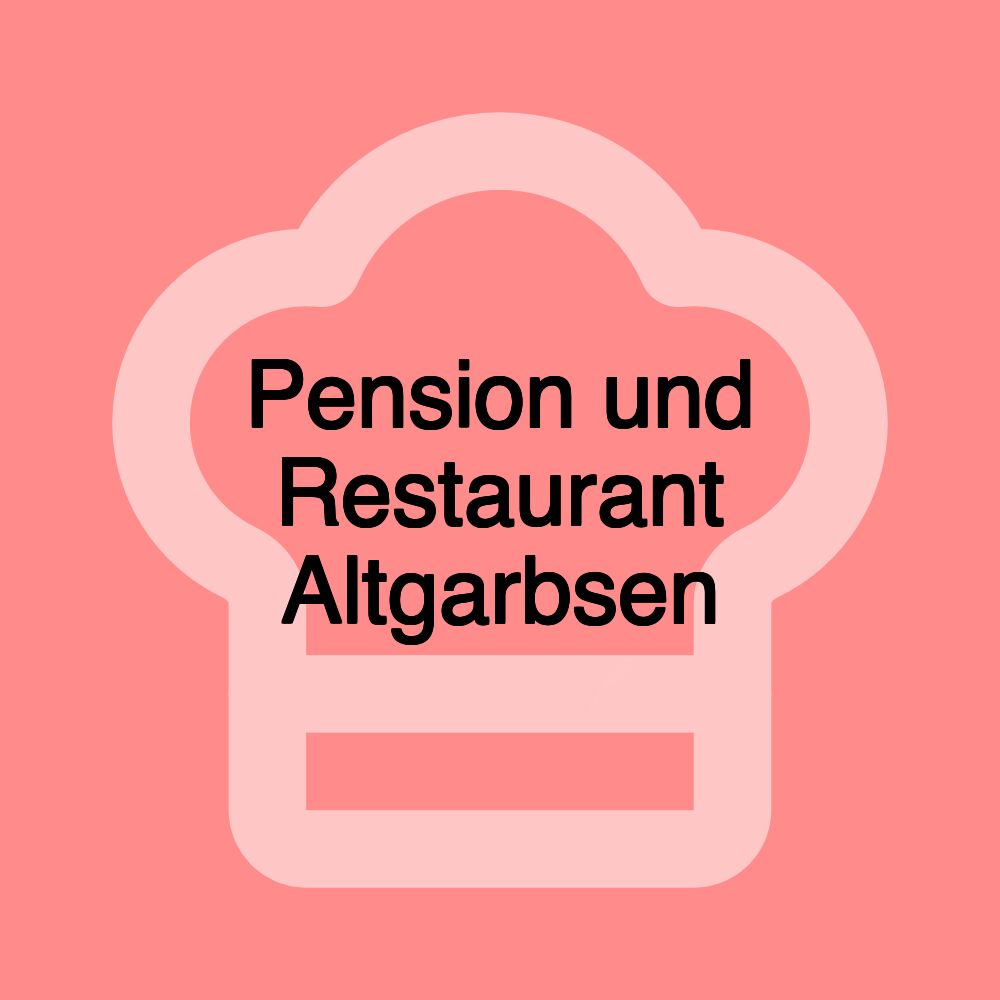 Pension und Restaurant Altgarbsen