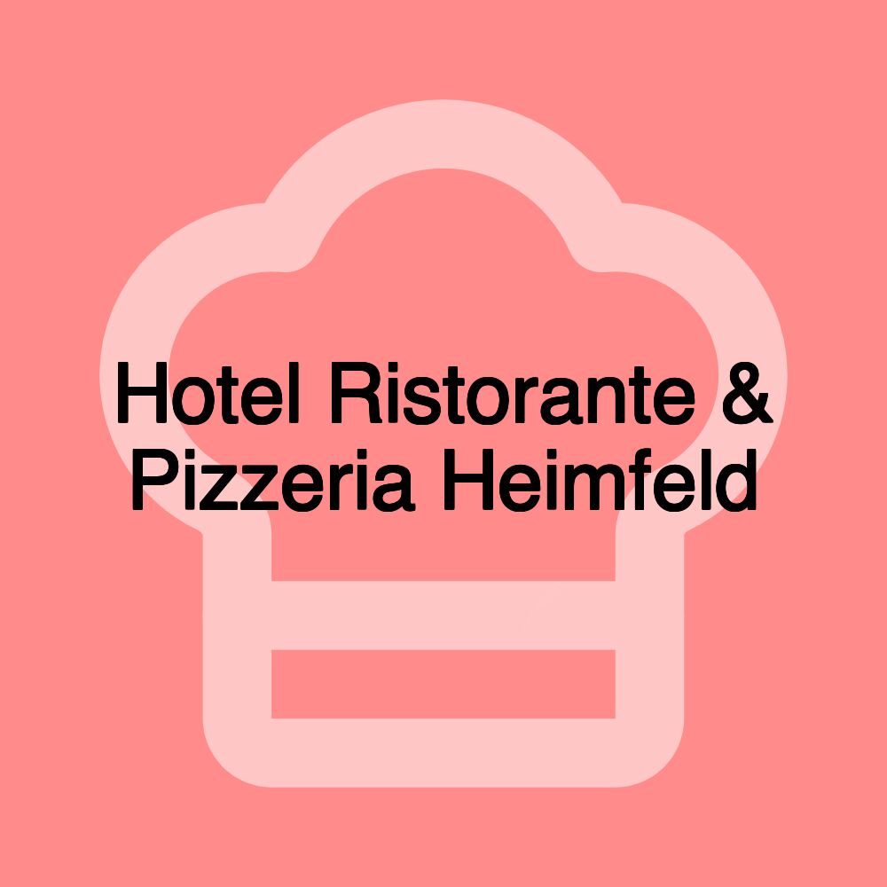 Hotel Ristorante & Pizzeria Heimfeld