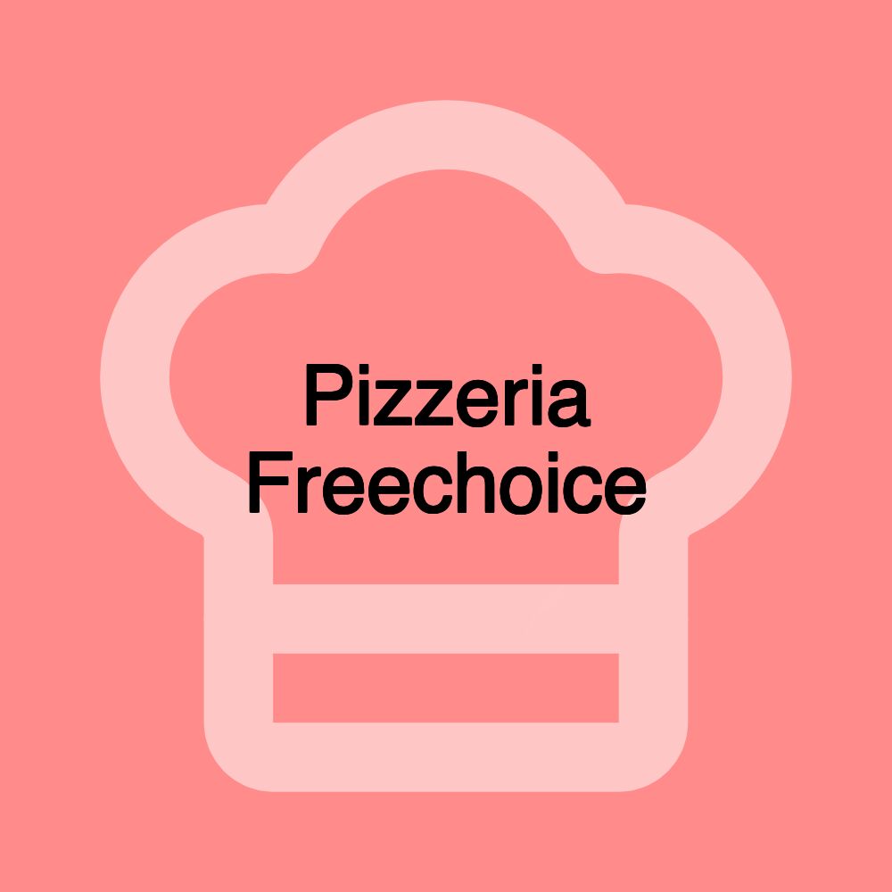 Pizzeria Freechoice